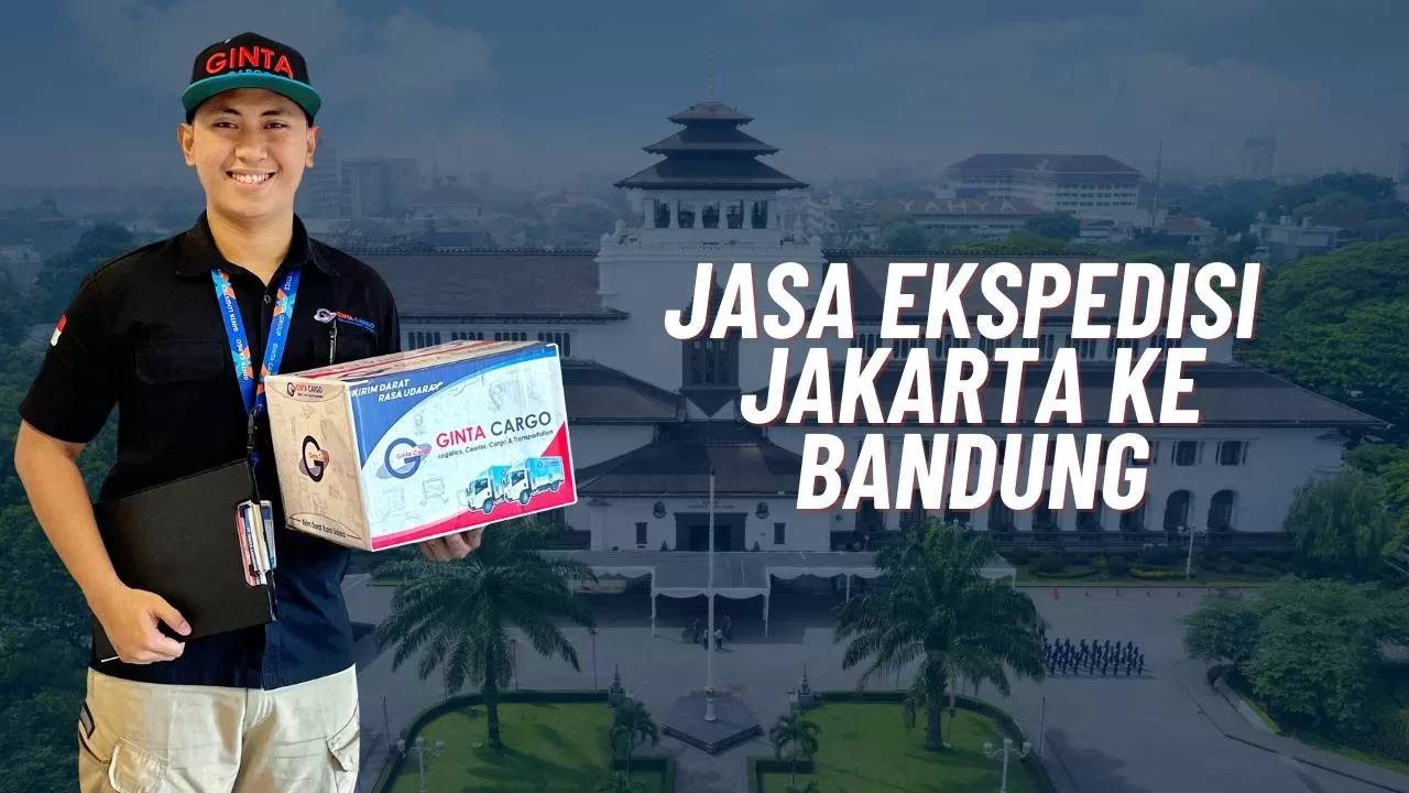 Jasa Ekspedisi Jakarta Bandung Cepat Sehari Sampai Ginta Cargo